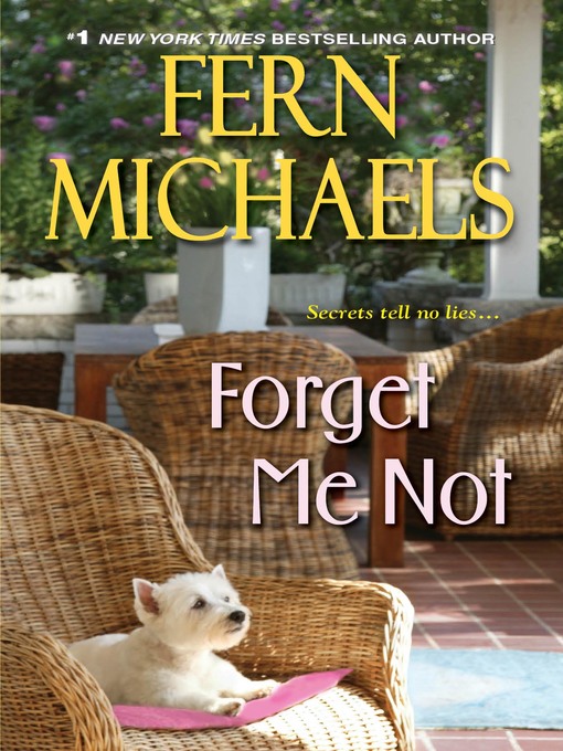 Title details for Forget Me Not by Fern Michaels - Wait list